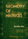 Cover: Geometry Of Matrices: In Memory Of Professor L K Hua (1910 - 1985) - World Scientific Publishing Co Pte Ltd