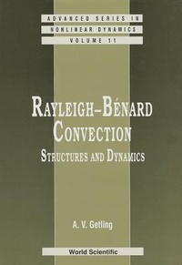 Enlarge image Cover: Rayleigh-benard Convection: Structures And Dynamics - World Scientific Publishing Co Pte Ltd