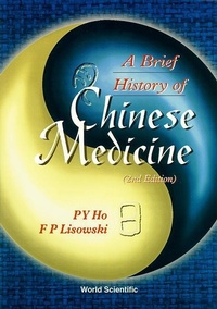 Abbildung von: Brief History Of Chinese Medicine And Its Influence, A (2nd Edition) - World Scientific Publishing Co Pte Ltd