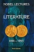Cover: Nobel Lectures In Literature, Vol 4 (1991-1995) - World Scientific Publishing Co Pte Ltd