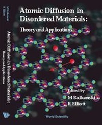 Enlarge image Cover: Atomic Diffusion In Disordered Materials, Theory And Applications - World Scientific Publishing Co Pte Ltd