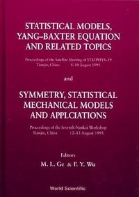 Enlarge image Cover: Statistical Models, Yang-baxter Equation And Related Topics - Proceedings Of The Satellite Meeting Of Statphys-19; Symmetry, Statistical Mechanical Models And Applications - Proceedings Of The Seventh Nankai Workshop - World Scientific Publishing Co Pte Ltd