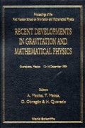 Cover: Recent Developments In Gravitation And Mathematical Physics - Proceedings Of The First Mexican School On Gravitation And Mathematical Physics - World Scientific Publishing Co Pte Ltd