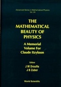 Cover: Mathematical Beauty Of Physics, The: A Memorial Volume For Claude Itzykson - World Scientific Publishing Co Pte Ltd