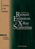 Cover: Raman Emission By X-ray Scattering: Proceedings Of The International Conference - World Scientific Publishing Co Pte Ltd