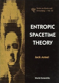 Abbildung von: Entropic Spacetime Theory - World Scientific Publishing Co Pte Ltd