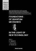 Cover: Foundations Of Quantum Mechanics In The Light Of New Technology: Selected Papers From The Proceedings Of The First Through Fourth International Symposia On Foundations Of Quantum Mechanics - World Scientific Publishing Co Pte Ltd