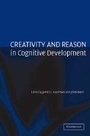 Cover: Creativity and Reason in Cognitive Development - Cambridge University Press
