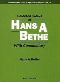 Enlarge image Cover: Selected Works Of Hans A Bethe (With Commentary) - World Scientific Publishing Co Pte Ltd