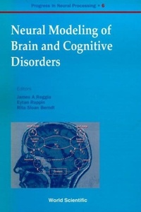 Enlarge image Cover: Neural Modeling Of Brain And Cognitive Disorders - World Scientific Publishing Co Pte Ltd