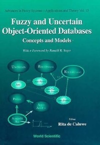 Abbildung von: Fuzzy And Uncertain Object-oriented Databases: Concepts And Models - World Scientific Publishing Co Pte Ltd