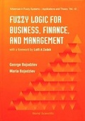 Cover: Fuzzy Logic For Business, Finance, And Management - World Scientific Publishing Co Pte Ltd