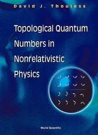 Abbildung von: Topological Quantum Numbers In Nonrelativistic Physics - World Scientific Publishing Co Pte Ltd