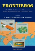 Cover: Frontier 96: Nuclear Physics Frontiers With Electroweak Probes - Proceedings Of Xv Rcnp Osaka International Symposium - World Scientific Publishing Co Pte Ltd