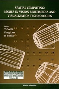 Cover: Spatial Computing: Issues In Vision, Multimedia And Visualization Technologies - World Scientific Publishing Co Pte Ltd