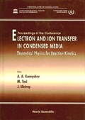 Cover: Electron And Ion Transfer In Condensed Media: Theoretical Physics For Reaction Kinetics - World Scientific Publishing Co Pte Ltd