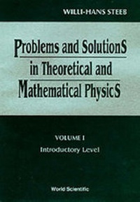 Enlarge image Cover: Problems And Solutions In Theoretical And Mathematical Physics - Volume Ii: Advanced Level - World Scientific Publishing Co Pte Ltd