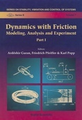Cover: Dynamics With Friction: Modeling, Analysis And Experiment (Part I) - World Scientific Publishing Co Pte Ltd