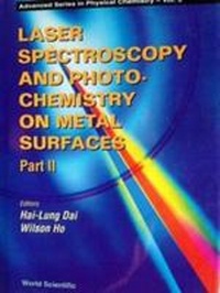 Abbildung von: Laser Spectroscopy And Photochemistry On Metal Surfaces - Part 1 - World Scientific Publishing Co Pte Ltd