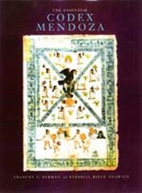 Enlarge image Cover: The Essential Codex Mendoza - University of California Press