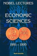 Cover: Nobel Lectures In Economic Sciences, Vol 3 (1991-1995): The Sveriges Riksbank (Bank Of Sweden) Prize - World Scientific Publishing Co Pte Ltd