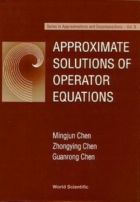 Enlarge image Cover: Approximate Solutions Of Operator Equations - World Scientific Publishing Co Pte Ltd