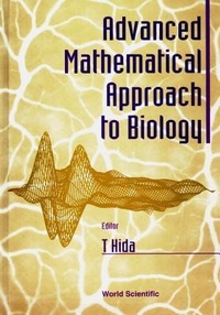 Enlarge image Cover: Advanced Mathematical Approach To Biology - World Scientific Publishing Co Pte Ltd