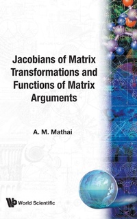 Enlarge image Cover: Jacobians Of Matrix Transformation And Functions Of Matrix Arguments - World Scientific Publishing Co Pte Ltd