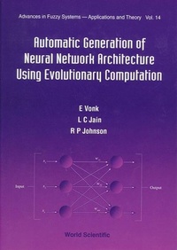 Enlarge image Cover: Automatic Generation Of Neural Network Architecture Using Evolutionary Computation - World Scientific Publishing Co Pte Ltd
