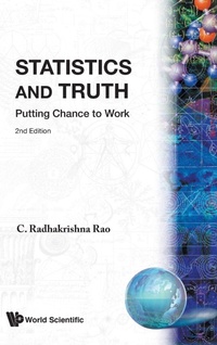 Enlarge image Cover: Statistics And Truth: Putting Chance To Work (2nd Edition) - World Scientific Publishing Co Pte Ltd