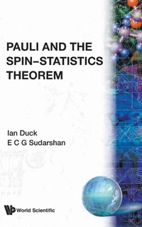 Enlarge image Cover: Pauli And The Spin-statistics Theorem - World Scientific Publishing Co Pte Ltd