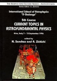 Enlarge image Cover: Current Topics In Astrofundamental Physics - Proceedings Of The 5th Course In The International School Of Astrophysics "D Chalonge" - World Scientific Publishing Co Pte Ltd