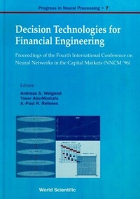 Enlarge image Cover: Decision Technologies For Financial Engineering - Proceedings Of The Fourth International Conference On Neural Networks In The Capital Markets (Nncm '96) - World Scientific Publishing Co Pte Ltd