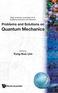 Cover: Problems And Solutions On Quantum Mechanics - World Scientific Publishing Co Pte Ltd