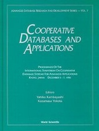 Enlarge image Cover: Cooperative Databases And Applications: Proceedings Of The International Symposium On Cooperative Database Systems For Adv - World Scientific Publishing Co Pte Ltd