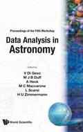 Cover: Data Analysis In Astronomy: Proceedings Of The Fifth Workshop - World Scientific Publishing Co Pte Ltd