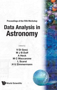 Enlarge image Cover: Data Analysis In Astronomy: Proceedings Of The Fifth Workshop - World Scientific Publishing Co Pte Ltd