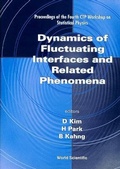 Cover: Dynamics Of Fluctuating Interfaces And Related Phenomena: Proceedings Of The 4th Ctp Workshop On Statistical - World Scientific Publishing Co Pte Ltd