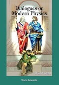 Cover: Dialogues On Modern Physics - World Scientific Publishing Co Pte Ltd