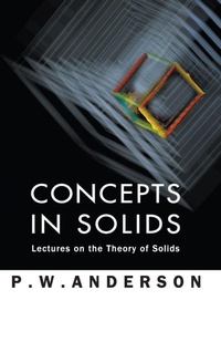 Enlarge image Cover: Concepts In Solids: Lectures On The Theory Of Solids - World Scientific Publishing Co Pte Ltd