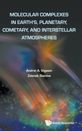 Cover: Molecular Complexes In Earth's, Planetary Cometary And Interstellar Atmospheres - World Scientific Publishing Co Pte Ltd