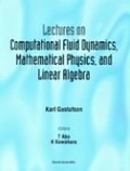 Cover: Lectures On Computational Fluid Dynamics, Mathematical Physics And Linear Algebra - World Scientific Publishing Co Pte Ltd