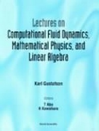 Enlarge image Cover: Lectures On Computational Fluid Dynamics, Mathematical Physics And Linear Algebra - World Scientific Publishing Co Pte Ltd