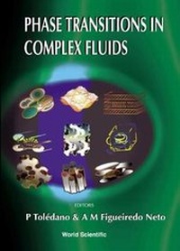 Enlarge image Cover: Phase Transitions In Complex Fluids - World Scientific Publishing Co Pte Ltd