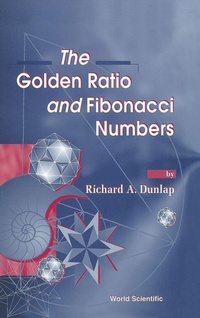 Abbildung von: Golden Ratio And Fibonacci Numbers, The - World Scientific Publishing Co Pte Ltd