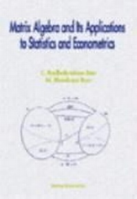 Enlarge image Cover: Matrix Algebra And Its Applications To Statistics And Econometrics - World Scientific Publishing Co Pte Ltd