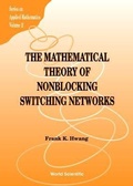 Cover: Mathematical Theory Of Nonblocking Switching Networks, The - World Scientific Publishing Co Pte Ltd