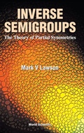 Cover: Inverse Semigroups, The Theory Of Partial Symmetries - World Scientific Publishing Co Pte Ltd
