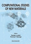 Cover: Computational Studies Of New Materials - World Scientific Publishing Co Pte Ltd