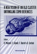 Cover: New Vision Of An Old Cluster, A - Untangling Coma Berenices - World Scientific Publishing Co Pte Ltd
